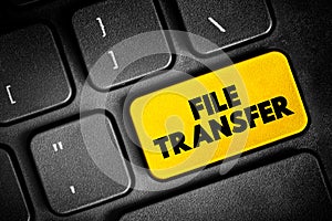 File Transfer - exchange of data files between computer systems, text concept button on keyboard