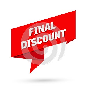 Final discount sign. Final discount paper origami speech bubble