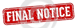 final notice rectangular sign. final notice stamp