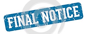 final notice rectangular sign. final notice stamp
