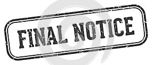 final notice stamp. final notice rectangular stamp on white background