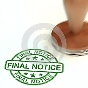 Final notice warning means caution as final payment or bill overdue - 3d illustration