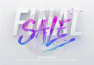 Final sale poster or flyer design. 3D word final with brushed word sale on it