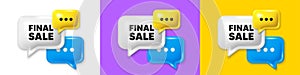 Final Sale tag. Special offer price sign. Chat speech bubble 3d icons. Vector