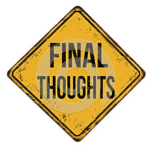 Final thoughts vintage rusty metal sign photo