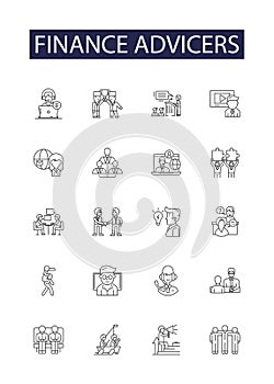 Finance advicers line vector icons and signs. Financiers, Consultants, Analysts, Accountants, Bankers, Brokers, Planners