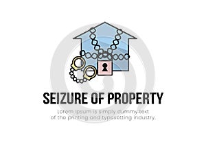 Finance. Arrest of property. House logo in chains with a padlock, handcuffs near it, the inscription seizure of property. Vector