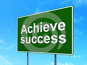Finance concept: Achieve Success on road sign background