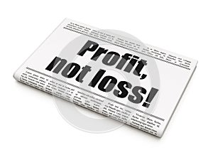 Finance concept: newspaper headline Profit, Not Loss!