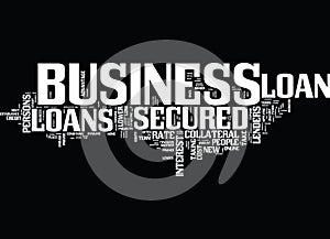 Finance New Project Through Secured Business Loans Text Background Word Cloud Concept