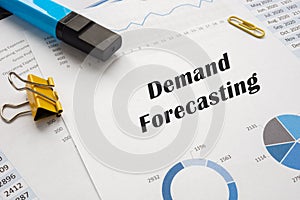 Financial concept about Demand Forecasting with inscription on the sheet