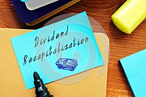 Financial concept about Dividend Recapitalization with phrase on the sheet photo