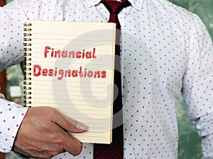 Financial concept about Financial Designations with phrase on the sheet photo