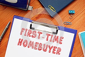 Financial concept about FIRST-TIME HOMEBUYER with inscription on the page