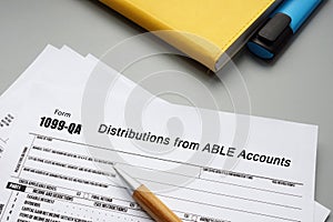 Financial concept about Form 1099-QA Distributions from ABLE Accounts with phrase on the piece of paper