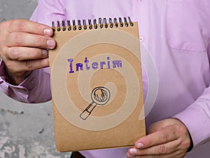 Financial concept about Interim with sign on the piece of paper