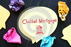 Financial concept meaning Chattel Mortgage with sign on the page