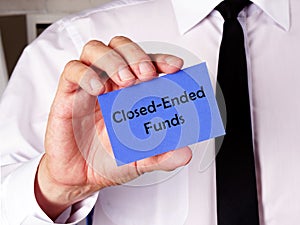 Financial concept meaning Closed-Ended Funds with sign on the piece of paper