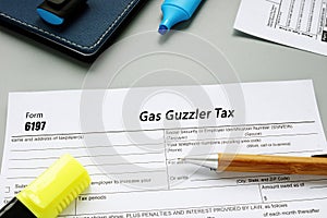 Financial concept meaning Form 6197 Gas Guzzler Tax with inscription on the piece of paper