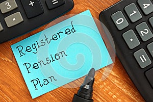 Financial concept meaning Registered Pension Plan RPP with sign on the sheet