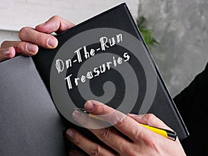 Financial concept meaning On-The-Run Treasuries with phrase on the page