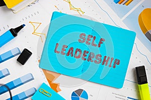 Financial concept meaning Self Leadership with phrase on the piece of paper photo