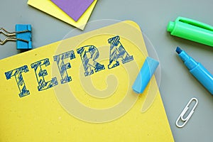 Financial concept meaning Tax Equity And Fiscal Responsibility Act Of 1982 TEFRA with sign on the page