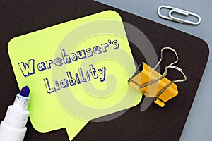 Financial concept meaning Warehouser`s Liability with inscription on the sheet