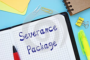Financial concept about Severance Package with sign on the page