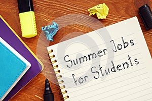 Financial concept about Summer Jobs For Students with phrase on the page photo