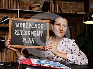 Financial concept about WORKPLACE RETIREMENT PLAN with phrase on the black board