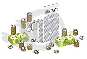 Financial contract concept, paper legal document and cash money stacks and coins piles isolated on white background. Isometric