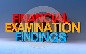 Financial Examination Findings on blue