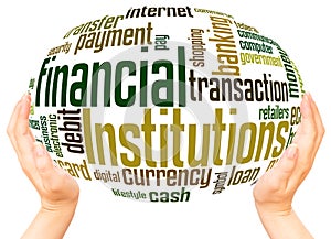 Financial Institutions word cloud hand sphere concept