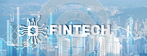 Financial technology concept. Fintech on modern citybackground