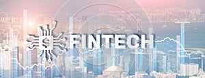 Financial technology concept. Fintech on modern citybackground