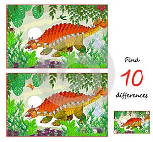 Find 10 differences. Illustration of a ankylosaurus in prehistoric jungle. Logic puzzle game for children and adults. Page for