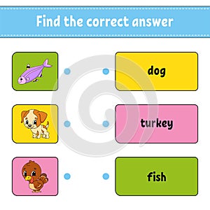 Find the correct answer. Draw a line. Learning words. Education developing worksheet. Activity page for study English. Game for
