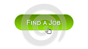 Find a job web interface button clicked with mouse cursor, green color, design
