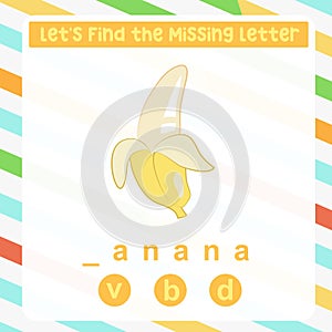 Find the missing letter banana worksheet for kids learning the fruits names in English.