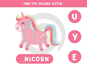 Find missing letter and write it down. Cute pink unicorn.