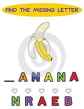 Find missing letter. yellow banana. Educational spelling game for kids.Education puzzle for children find missing letter