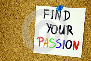 find your passion written on sticky note over notice board. room for text.