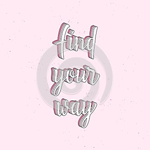 Find your way hand lettering 3d isometric effect with rainbow patterns