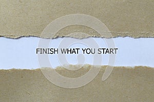 finish what you start on white paper