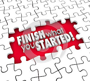 Finish What You Started Puzzle Pieces Hole Commitment Determination