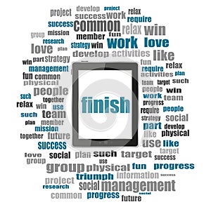 Finish word. Business concept . Tablet pc with word cloud collage