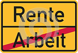 Finished work - Retirement starting - german village sign