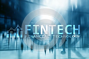 FINTECH - Financial technology, global business and information Internet communication technology. Skyscrapers