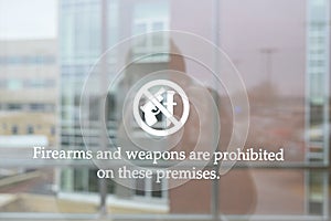 Firearms And Weapons Are Prohibited On These Premises On Window